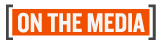 On the Media